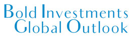 Bold Investments, Global Outlook>